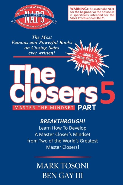 Master the Closers Mindset Breakthrough: Learn How to Develop a Master Closers Mindset from Two of the Worlds Greatest Master Closers!