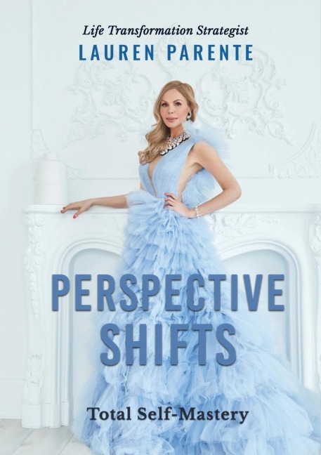 PERSPECTIVE SHIFTS: Total Self-Mastery