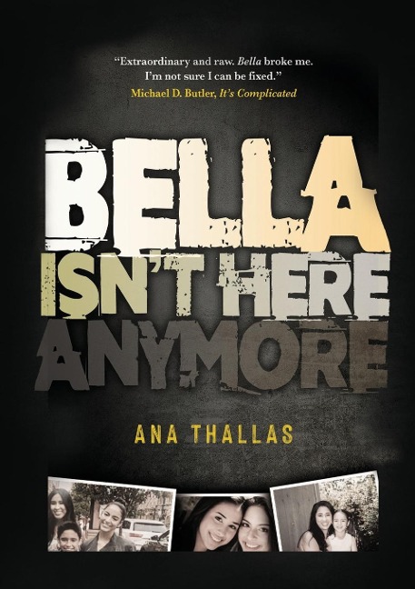BELLA ISNT HERE ANYMORE