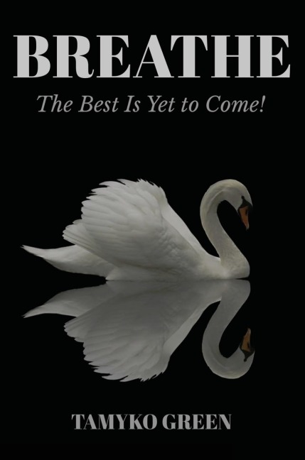 Breathe: The Best Is yet to Come