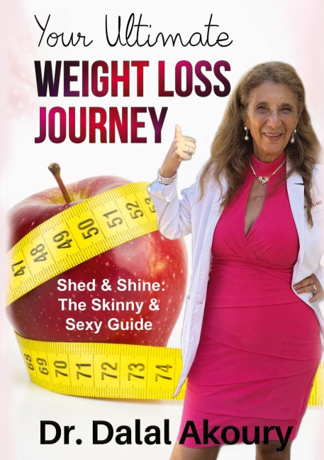 YOUR ULTIMATE WEIGHT LOSS JOURNEY: Shed & Shine: the Skinny & Sexy Guide