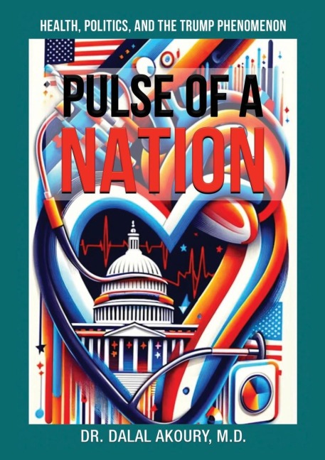 PULSE OF A NATION: Health, Politics and the Trump Phenomenon