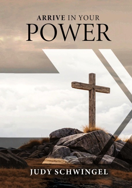 ARRIVE IN YOUR POWER