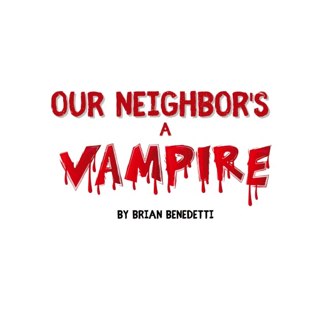 OUR NEIGHBORS A VAMPIRE