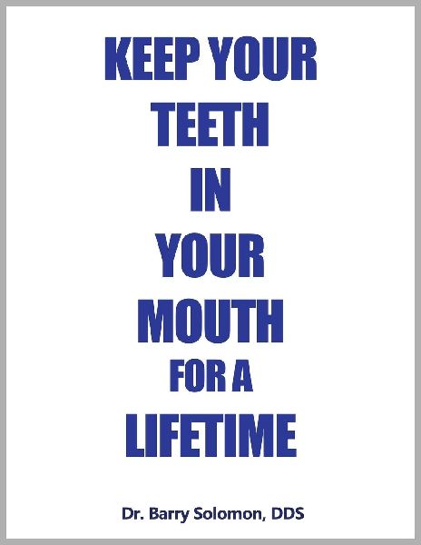 KEEP YOUR TEETH IN YOUR MOUTH FOR A LIFETIME
