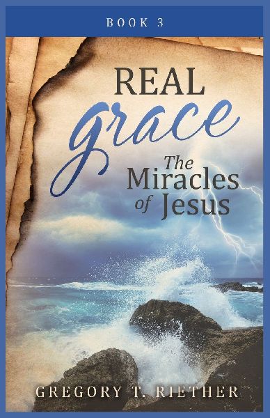 REAL GRACE THE MIRACLES OF JESUS