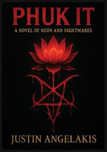 PHUK IT: A Novel of Neon and Nightmares
