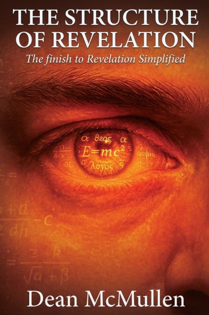 THE STRUCTURE OF REVELATION: The finish to Revelation Simplified