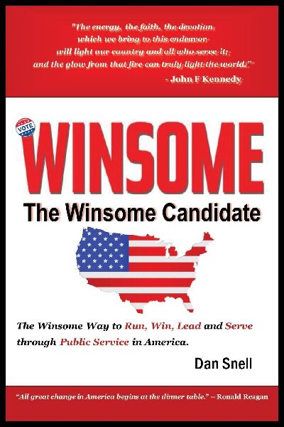 THE WINSOME CANDIDATE: The Winsome Way to Walk, Run, Win and Serve through Public Service in America