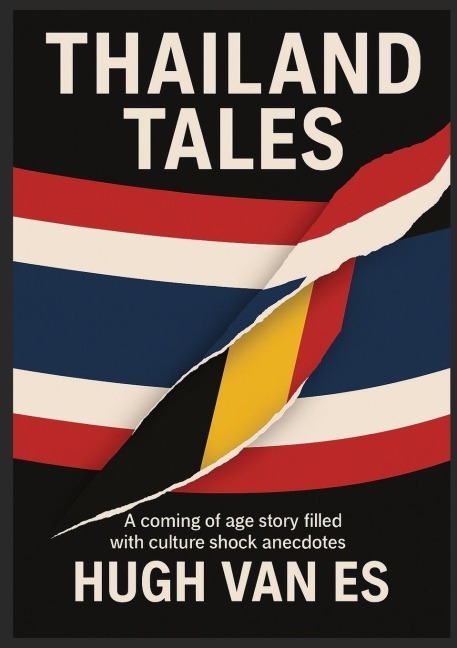 THAILAND TALES: A coming of age story filled with cultural shock anecdotes