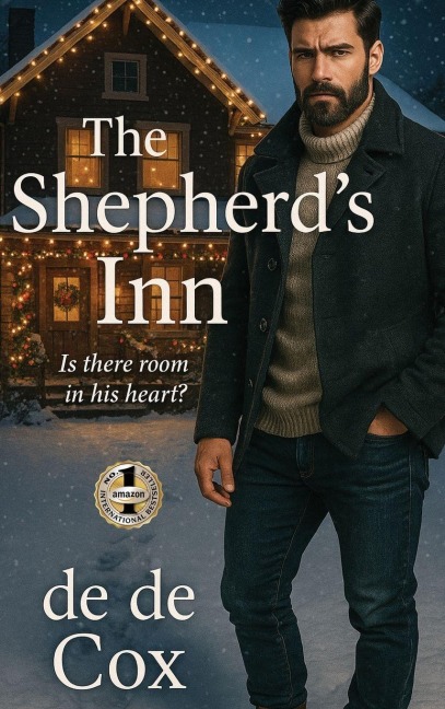 THE SHEPHERDS INN: Is There Room in His Heart