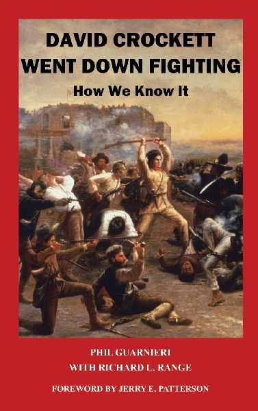 DAVID CROCKETT WENT DOWN FIGHTING: How We Know It