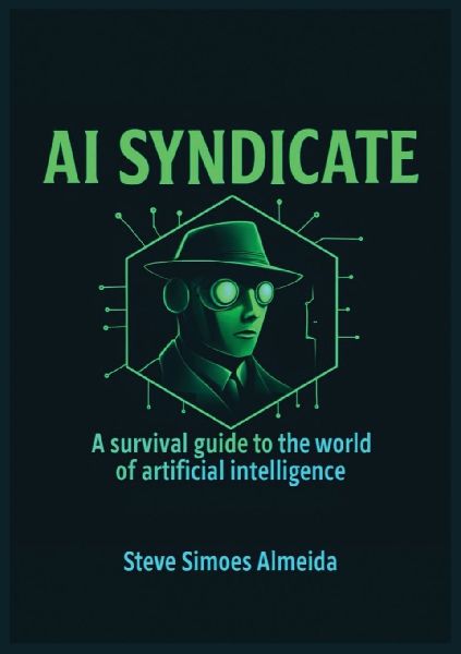 AI SYNDICATE: A Survival Guide to the World of Artificial Intelligence