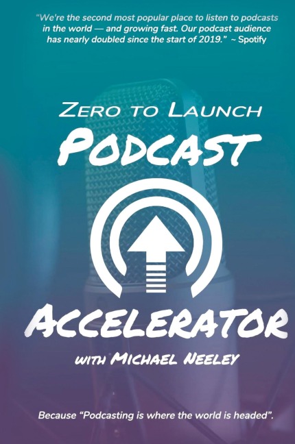 ZERO TO LAUNCH PODCAST ACCELERATOR