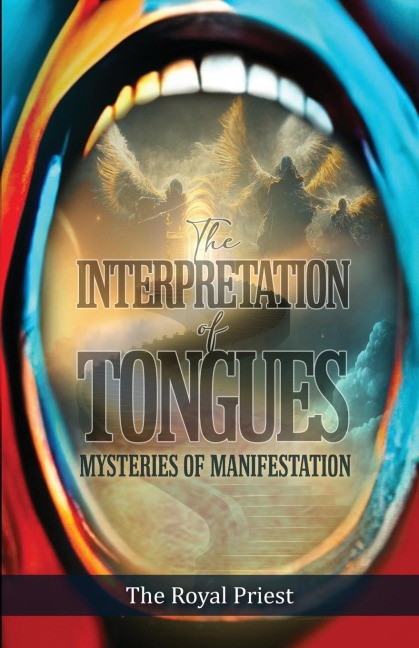 The Interpretation of Tongues: Mysteries of Manifestation