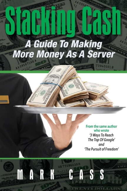 Stacking Cash: A Guide to Making More Money As a Server