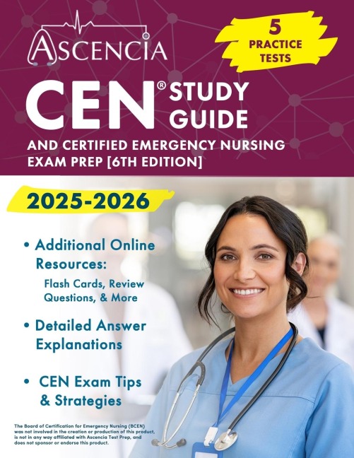 CEN Study Guide 2025-2026: 5 Practice Tests and Certified Emergency Nursing Exam Prep [6th Edition]