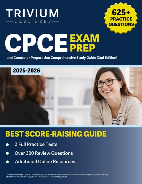 CPCE Exam Prep 2025-2026: 625+ Practice Questions and Counselor Comprehensive Study Guide [2nd Edition]