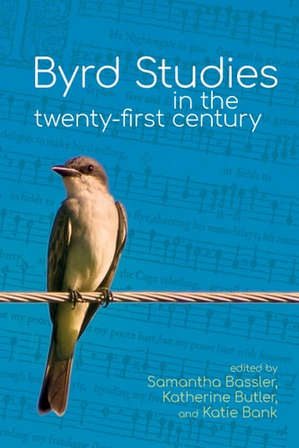 Byrd Studies in the Twenty-first Century