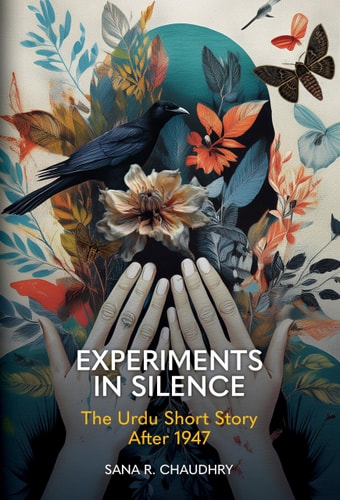 Experiments in Silence The Urdu Short Story After 1947