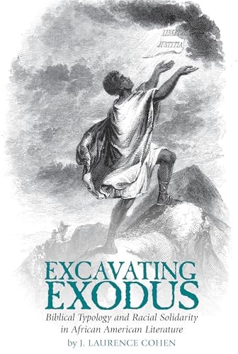 Excavating Exodus Biblical Typology and Racial Solidarity in African American Literature