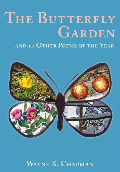The Butterfly Garden: and 12 Other Poems of the Year