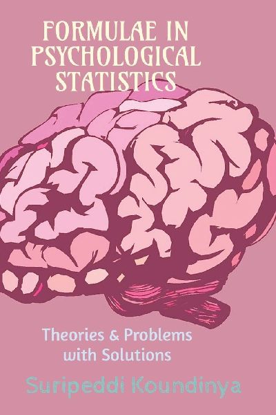 Formulae in Psychological Statistics: Theories And Problems With Solutions
