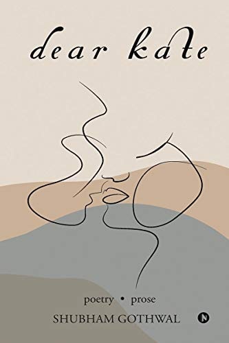 Dear Kate Poetry . Prose