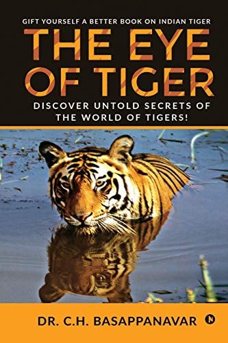 The Eye of Tiger Discover Untold Secrets of the World of Tigers!