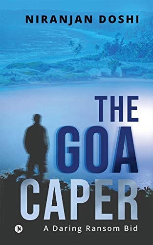 The Goa Caper A Daring Ransom Bid