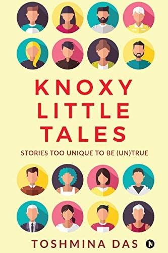 Knoxy Little Tales Stories Too Unique to Be (un)true