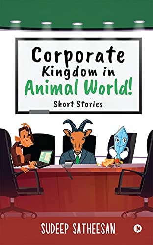 Corporate Kingdom in Animal World! Short Stories