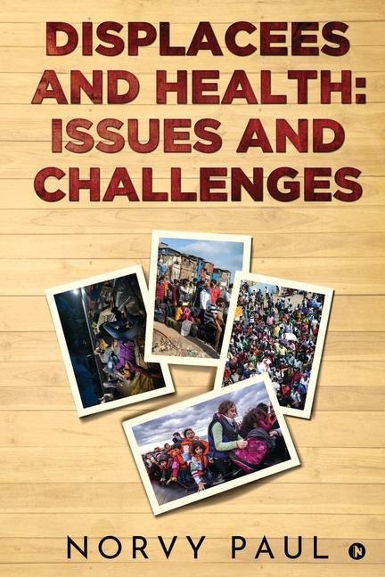 Displacees and Health: Issues and Challenges