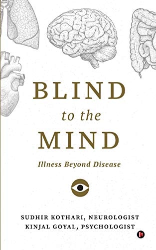 Blind to the Mind Illness Beyond Disease