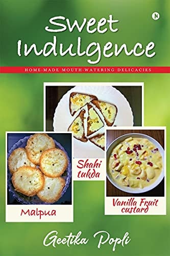 Sweet Indulgence Home-Made Mouth Watering Delicacies