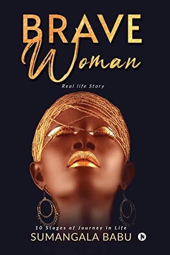 Brave Woman 10 Stages of Journey in Life