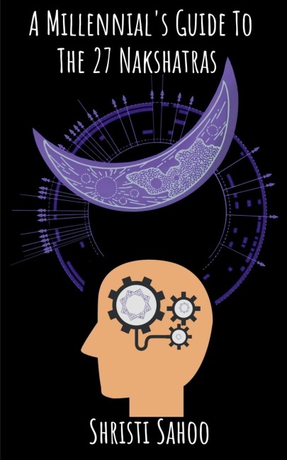 A Millennials Guide To The 27 Nakshatras