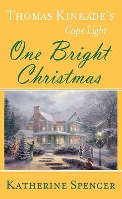 One Bright Christmas: Thomas Kinkade's Cape Light