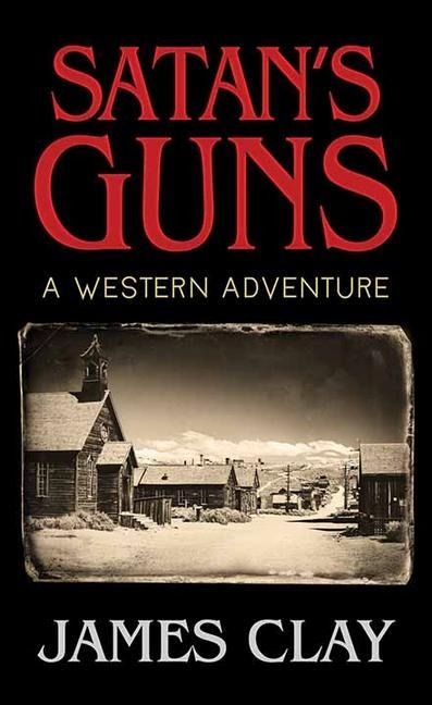 Satans Guns: A Western Adventure