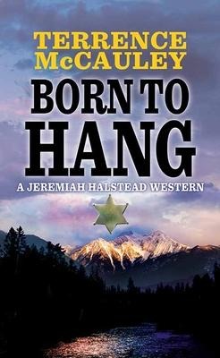 Born to Hang: A Jeremiah Halstead Western