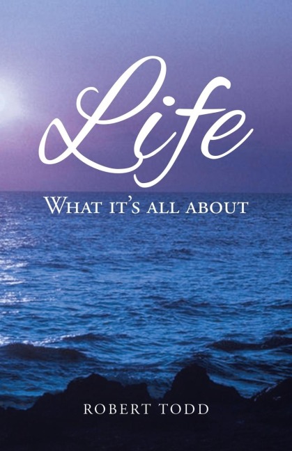 Life: What its all about