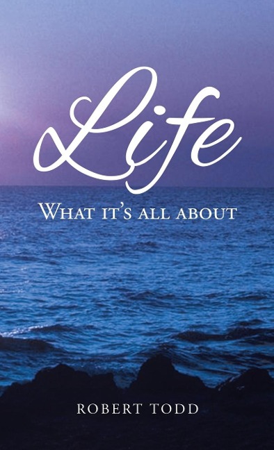 Life: What its all about