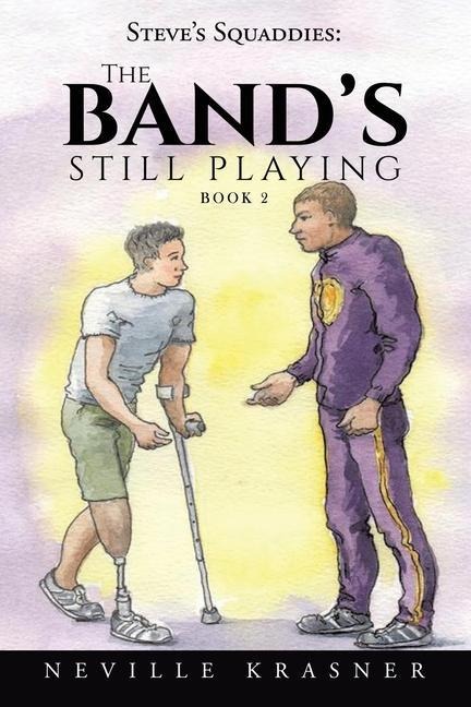 Steves Squaddies: The Bands Still Playing ( Book 2 )