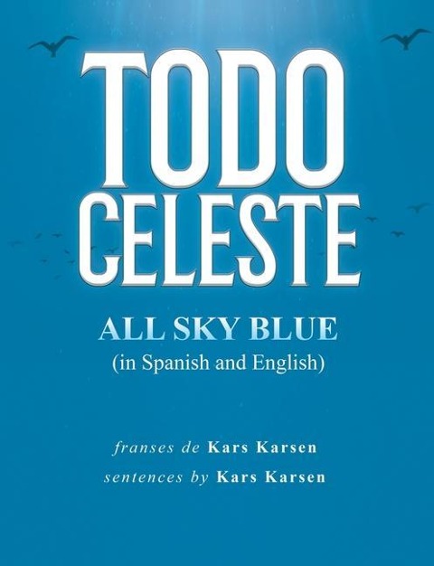 Todo Celeste All Sky Blue (in Spanish and English)