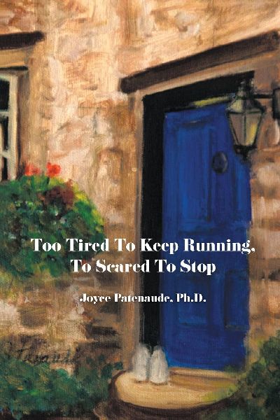 Too Tired To Keep Running, Too Scared To Stop