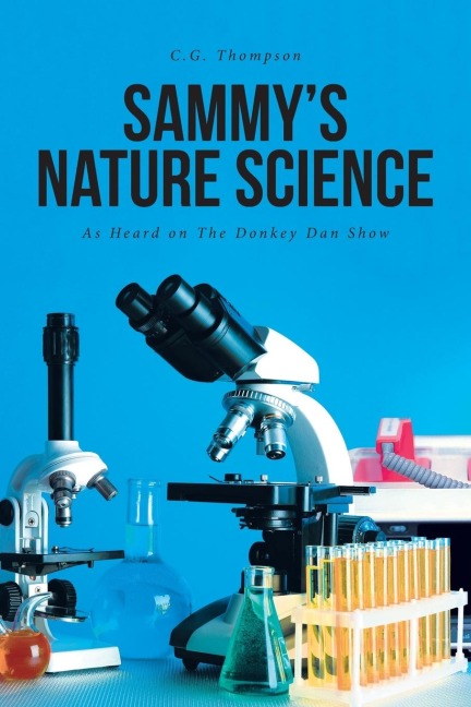 Sammys Nature Science: As Heard on The Donkey Dan Show