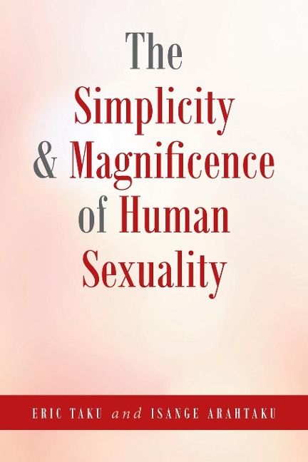 The Simplicity and Magnificence of Human Sexuality