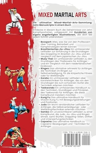 Mixed Martial Arts Ein umfassender Leitfaden über das Boxen, brasilianisches Jiu-Jitsu, Muay Thai, Ringen, Karate, Taekwondo, Kung Fu, Judo, Sambo und Capoeira für MMA-Meister