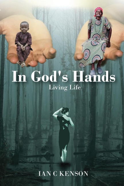 In Gods Hands: Living Life