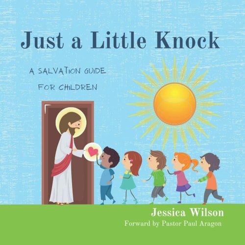 Just a Little Knock A Salvation Guide for Children